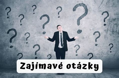 zajímavé otázky pro holku|110+ zajímavých otázek, které můžete položit。